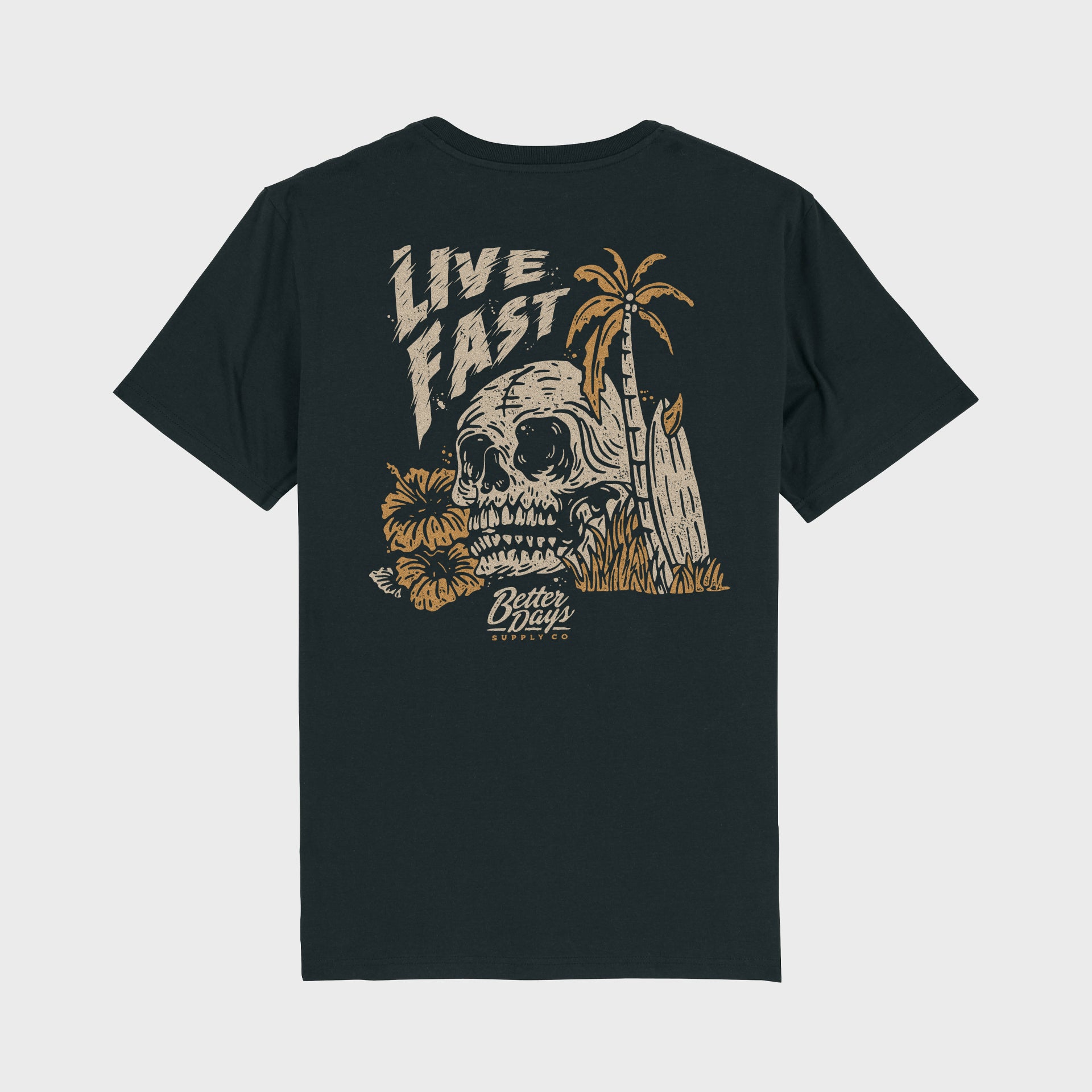 Better Days Live Fast Unisex T-Shirt - Black - ManGo Surfing
