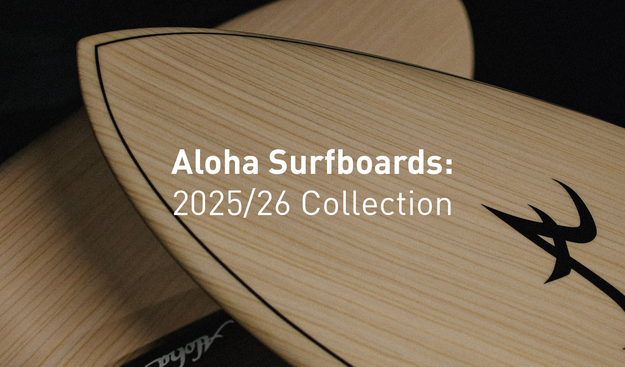 Aloha Surfboards: 2025 / 2026 Collection