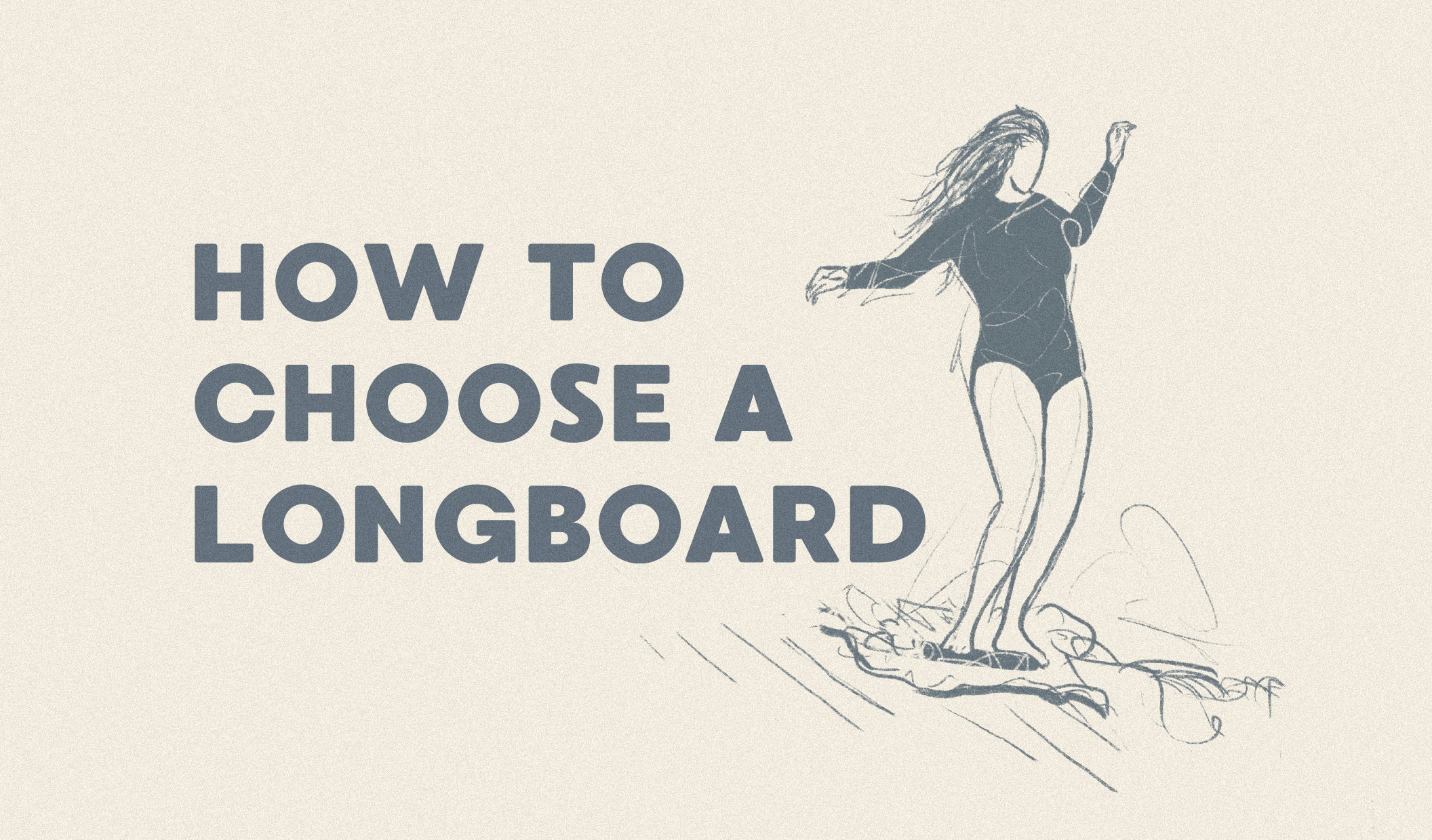 How to: Choose a Longboard